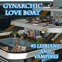 Gynarchic Love Boat (#3-Lesbians and Vampires))