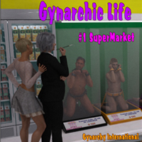 Gynarchic Life (#1-SuperMarket)