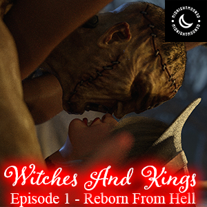 Witches and Kings Ep.1