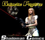 Shadoman's Galactic Fugitive