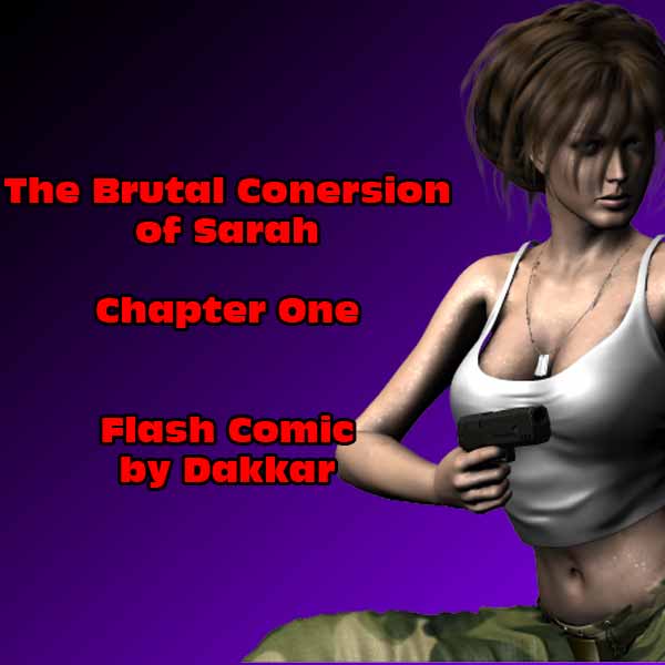 Dakkar's The Brutal Conversion of Sarah Chapter One; Flash Comic