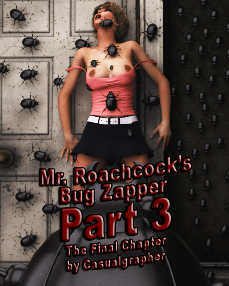 Mr. Roachcock's Bug Zapper Part 3