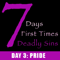 7 Deadly Sins Day 3: Pride