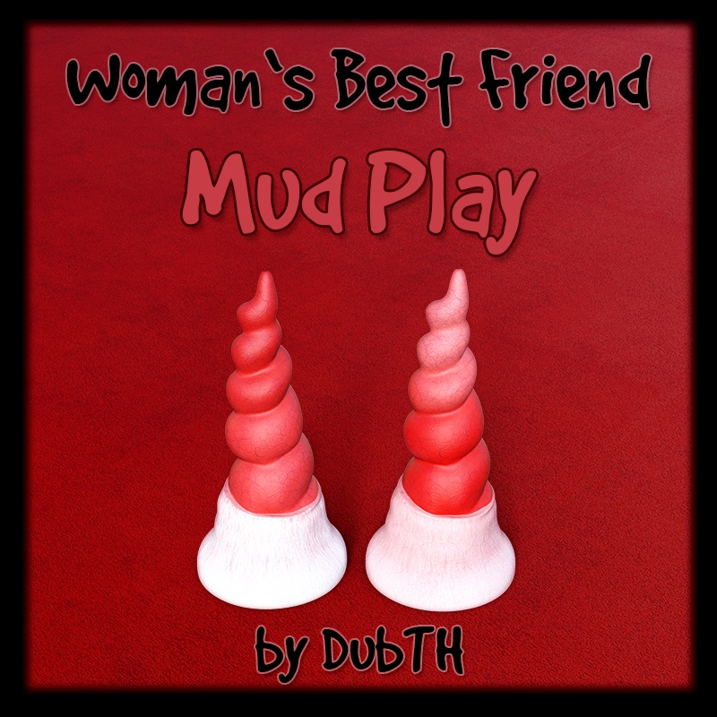 Woman’s Best Friend: Mud Play